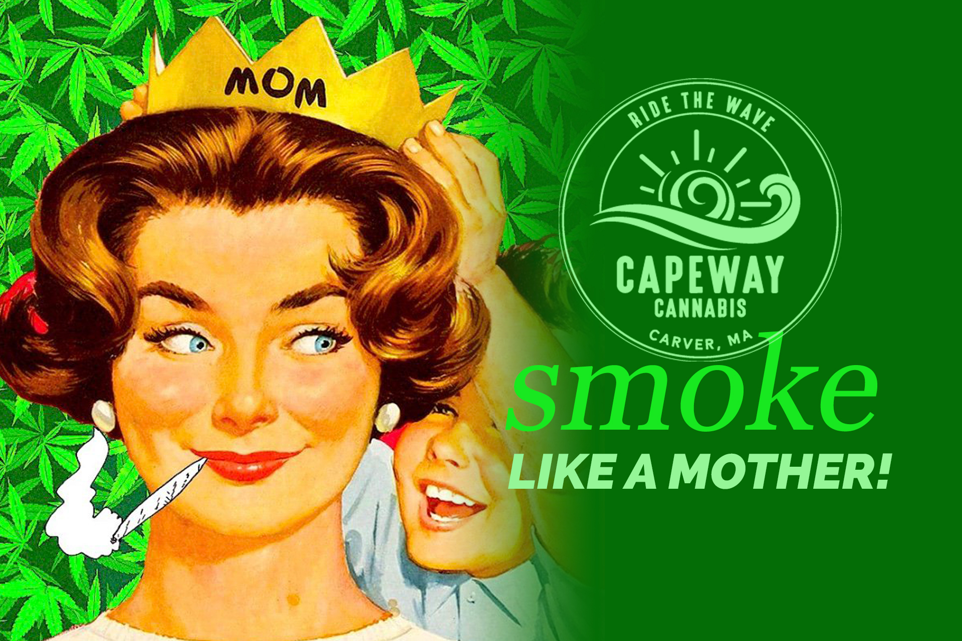 Smoke like a mother!